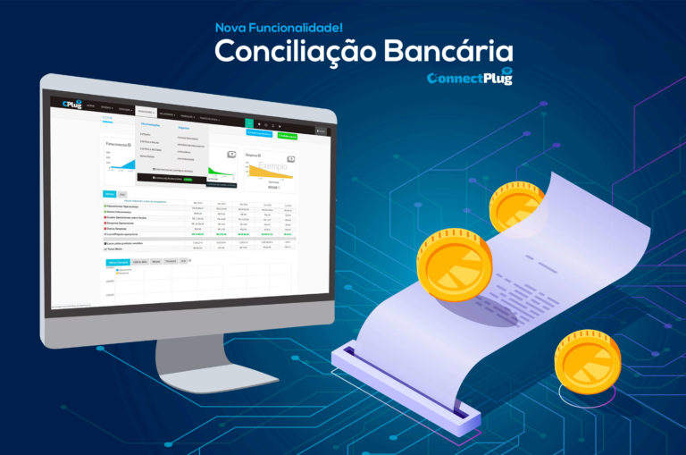 Conciliação bancária: conheça a funcionalidade da ConnectPlug