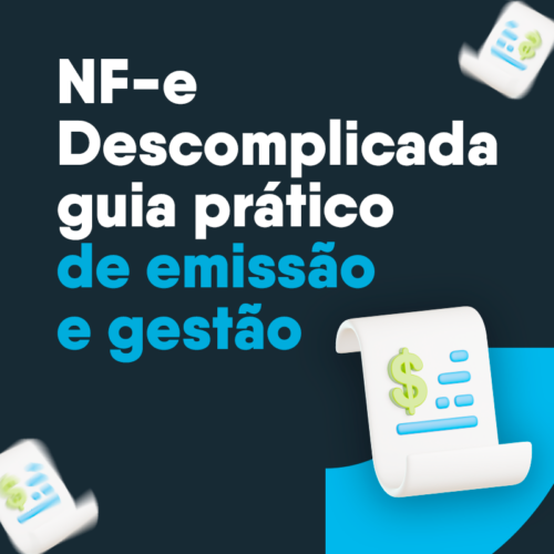 NF-e Descomplicada: um Guia Prático para Emissão e Gestão Eletrônica de Notas Fiscais