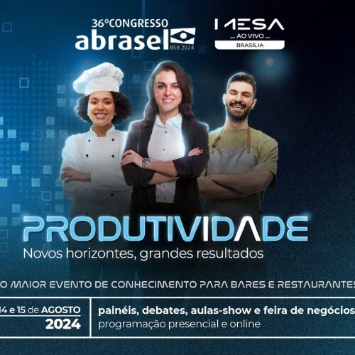 Inscrições abertas para o 36⁰ Congresso Abrasel | Mesa ao Vivo Brasília