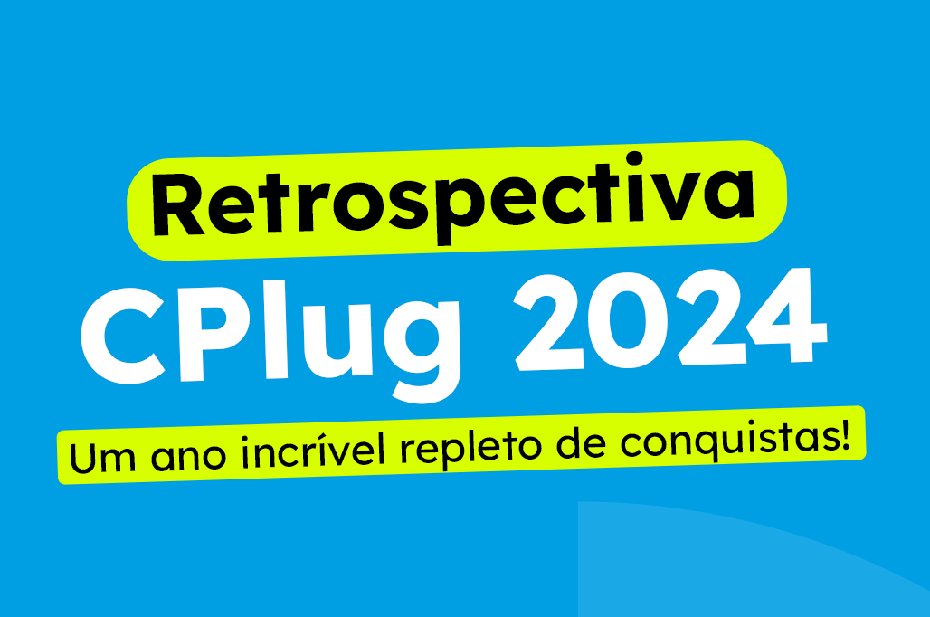 Retrospectiva 2024 ConnectPlug: conectando mais do que nunca